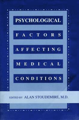 G. Alan Stoudemire - Psychological Factors Affecting Medical Conditions, Inbunden