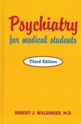 Robert J. Waldinger - Psychiatry for Medical Students, Inbunden