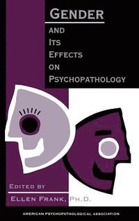 bokomslag Gender and Its Effects on Psychopathology