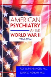 bokomslag American Psychiatry After World War II (1944-1994)