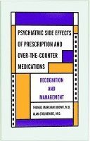 bokomslag Psychiatric Side Effects of Prescription and Over-the-Counter Medications