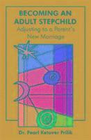 bokomslag Becoming an Adult Stepchild : Adjusting to a Parent's New Marriage