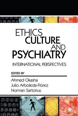 Ethics, Culture, and Psychiatry 1