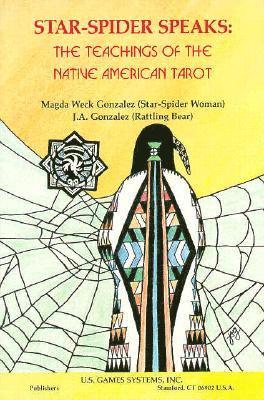 Star-Spider Speaks: Teaching of the Native Amer Tarot
