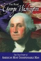 bokomslag The Real George Washington