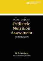 Academy of Nutrition and Dietetics Pocket Guide to Pediatric Nutrition Assessment 1