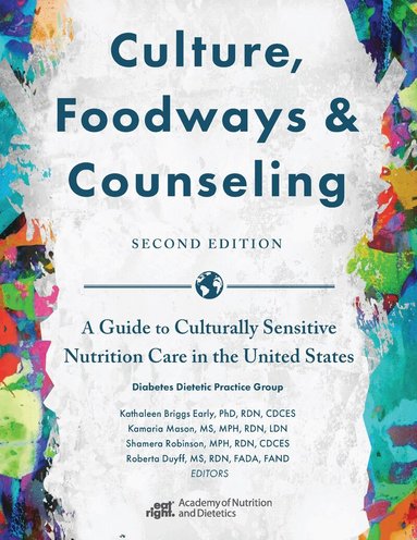 Kathaleen Briggs Early, Kamaria Mason, Shamera Robinson, Roberta Duyff, Diabetes Dietetic Practice Group - Culture, Foodways and Counseling, Häftad