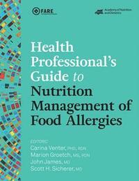 bokomslag Health Professional's Guide to Nutrition Management of Food Allergies