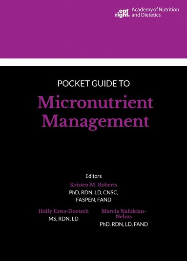 Kristen M. Roberts, Holly Estes-Doetsch, Marcia Nahikian-Nelms - Pocket Guide to Micronutrient Management, Häftad