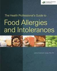 bokomslag The Health Professional's Guide to Food Allergies and Intolerances