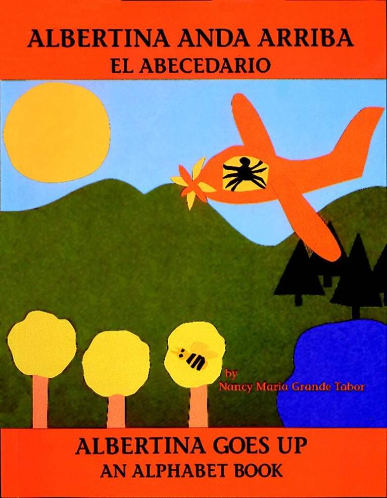 Nancy Maria Grande Tabor - Albertina anda arriba: el abecedario / Albertina Goes Up: An Alphabet Book (Spanish Bilingual Edition), Häftad