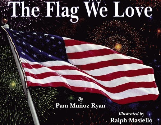 Pam Muñoz Ryan - Flag We Love, Häftad