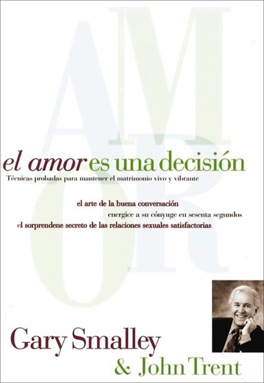 Gary Smalley, John Trent - amor es una decisión, Häftad