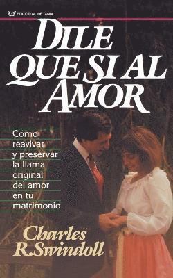 Charles R. Swindoll, Dr Swindoll, Charles R. - Dile que sí al amor, Häftad