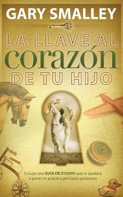 bokomslag La llave al corazn de tu hijo