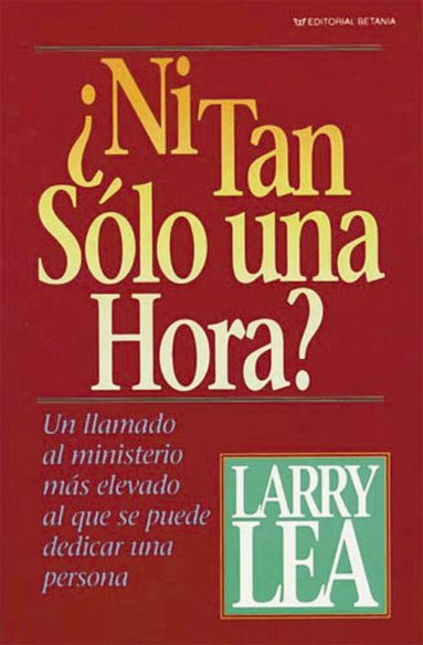 Larry Lea, Judy Doyle - ¿Ni tan sólo una hora?, Häftad