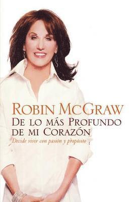 Robin McGraw - De lo más profundo de mi corazón, Häftad