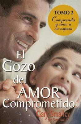gozo del amor comprometido: Tomo 2