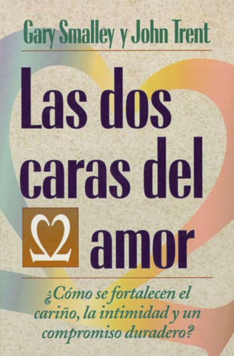 Gary Smalley, John Trent - dos caras del amor, Häftad