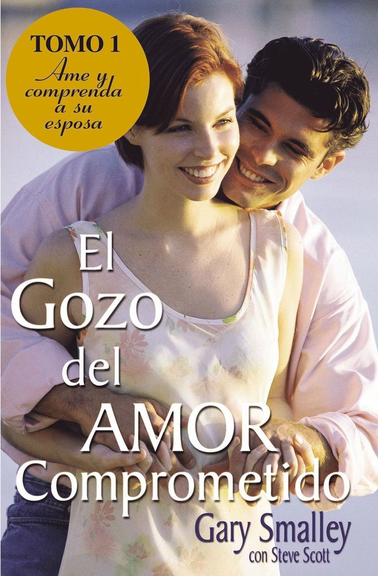 El gozo del amor comprometido: Tomo 1 1