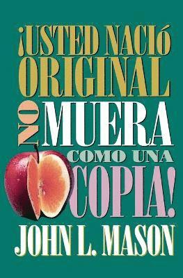 bokomslag ¡Usted nació original, no muera como una copia!