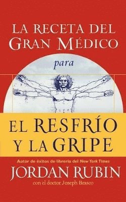 Jordan Rubin - receta del Gran Médico para el resfrío y la gripe, Häftad