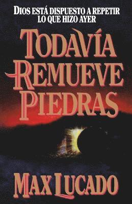 Max Lucado, Thomas Nelson Publishers - Todavía remueve piedras, Häftad