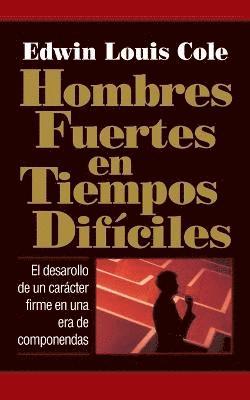 bokomslag Hombres fuertes en tiempos difciles