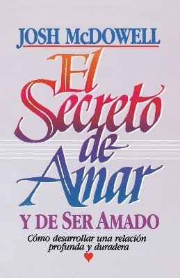 bokomslag El secreto de amar y de ser amado