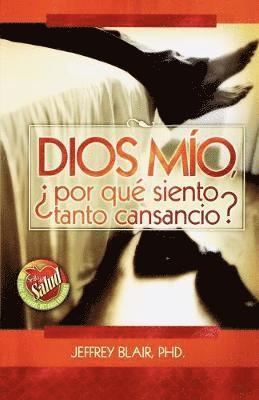 bokomslag Dios mio, ¿por qué siento tanto cansancio?