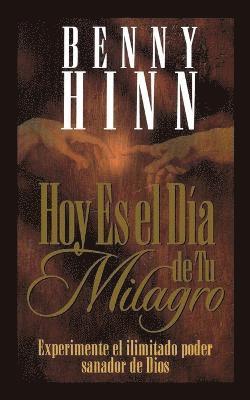 Benny Hinn - Hoy es el día de tu milagro, Häftad
