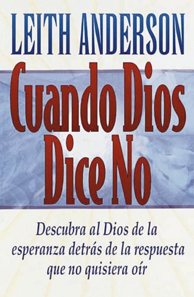 Leith Anderson - Cuando Dios  dice no, Häftad