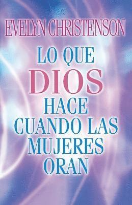 Lo que Dios hace cuando las mujeres oran 1