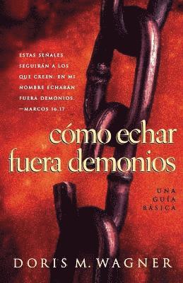 Doris Wagner, Grupo Nelson - Como Echar Fuera Demonios, Häftad