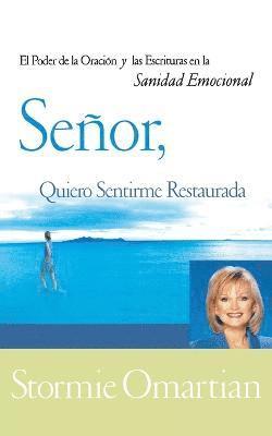 Señor, quiero sentirme restaurada