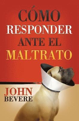 bokomslag Cómo responder ante el maltrato