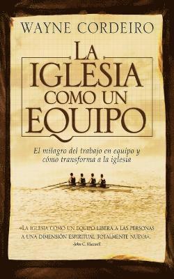 Wayne Cordeiro - iglesia como un equipo, Häftad