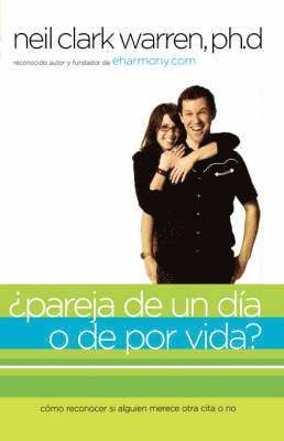 Neil Clark Warren - ¿Pareja de un día o de por vida?, Häftad
