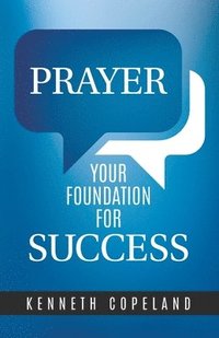 bokomslag Prayer - Your Foundation For Success