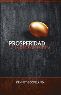 bokomslag Prosperidad: La Decision Ed Suya: Prosperity - The Choice Is Yours