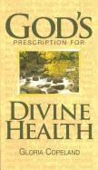God's Prescription for Divine Health 1