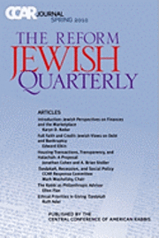 CCAR Journal: The Reform Jewish Quarterly Spring 2010, Jewish Perspectives on Finances and the Marketplace