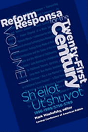 Reform Responsa for the Twenty-First Century Volume 1 1