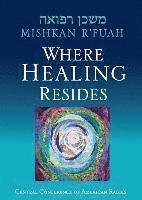 bokomslag Mishkan R'fuah: Where Healing Resides
