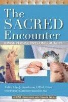 bokomslag The Sacred Encounter: Jewish Perspectives on Sexuality