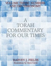 bokomslag Torah Commentary for Our Times: Volume III: Numbers and Deuteronomy