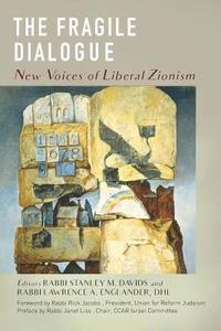 bokomslag The Fragile Dialogue: New Voices of Liberal Zionism
