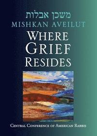 bokomslag Mishkan Aveilut: Where Grief Resides