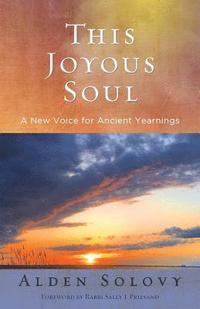 bokomslag This Joyous Soul: A New Voice for Ancient Yearnings