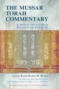 bokomslag The Mussar Torah Commentary: A Spiritual Path to Living a Meaningful and Ethical Life